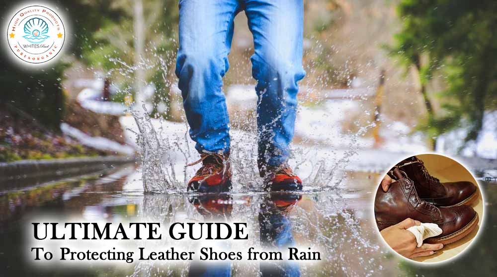 Ultimate Guide to Protecting Leather Shoes from Rain