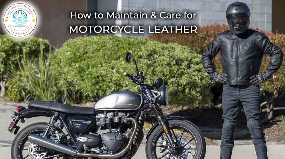how to maintain and care for motorcycle leather