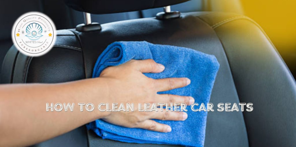  How to Clean Leather Car Seats