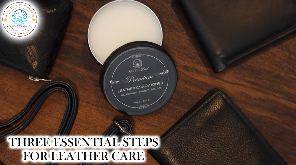 Three Essential Steps for Leather Care